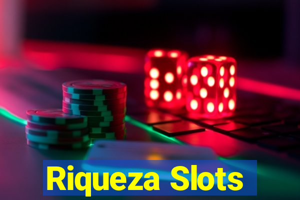 Riqueza Slots